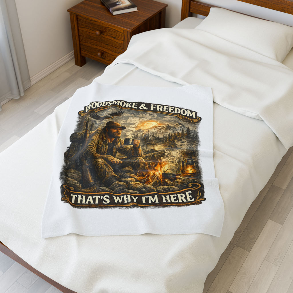 Velveteen Blanket — "Woodsmoke & Freedom, That's Why I'm Here" Campfire Outdoor Throw