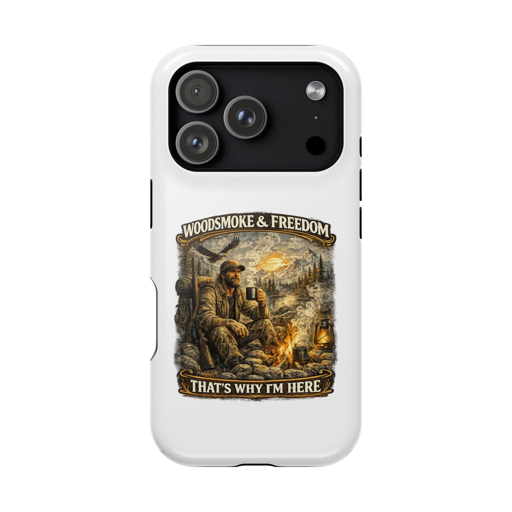 Woodsman Vintage Phone Case — "Woodsmoke & Freedom, That’s Why I’m Here" Magnetic Impact-Resistant Case