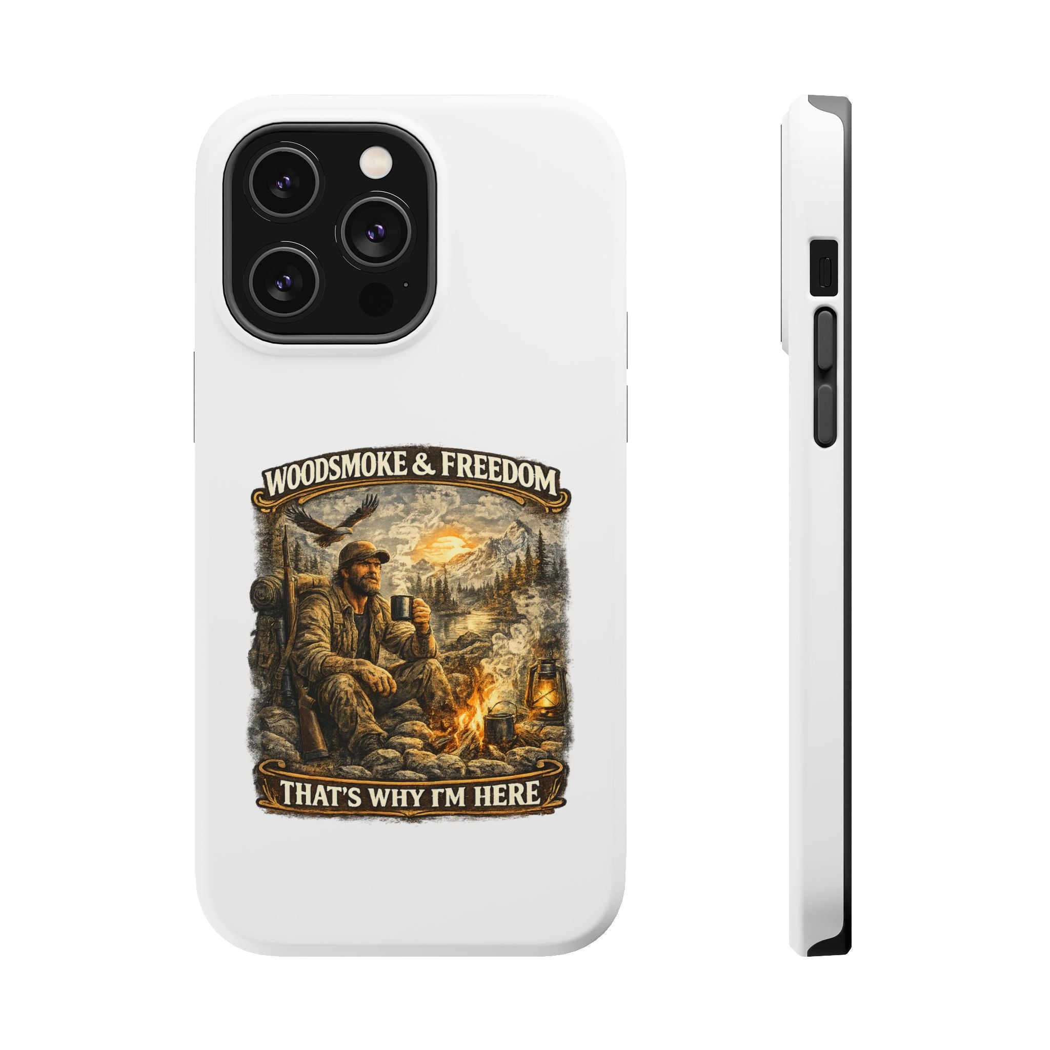 Woodsman Vintage Phone Case — "Woodsmoke & Freedom, That’s Why I’m Here" Magnetic Impact-Resistant Case