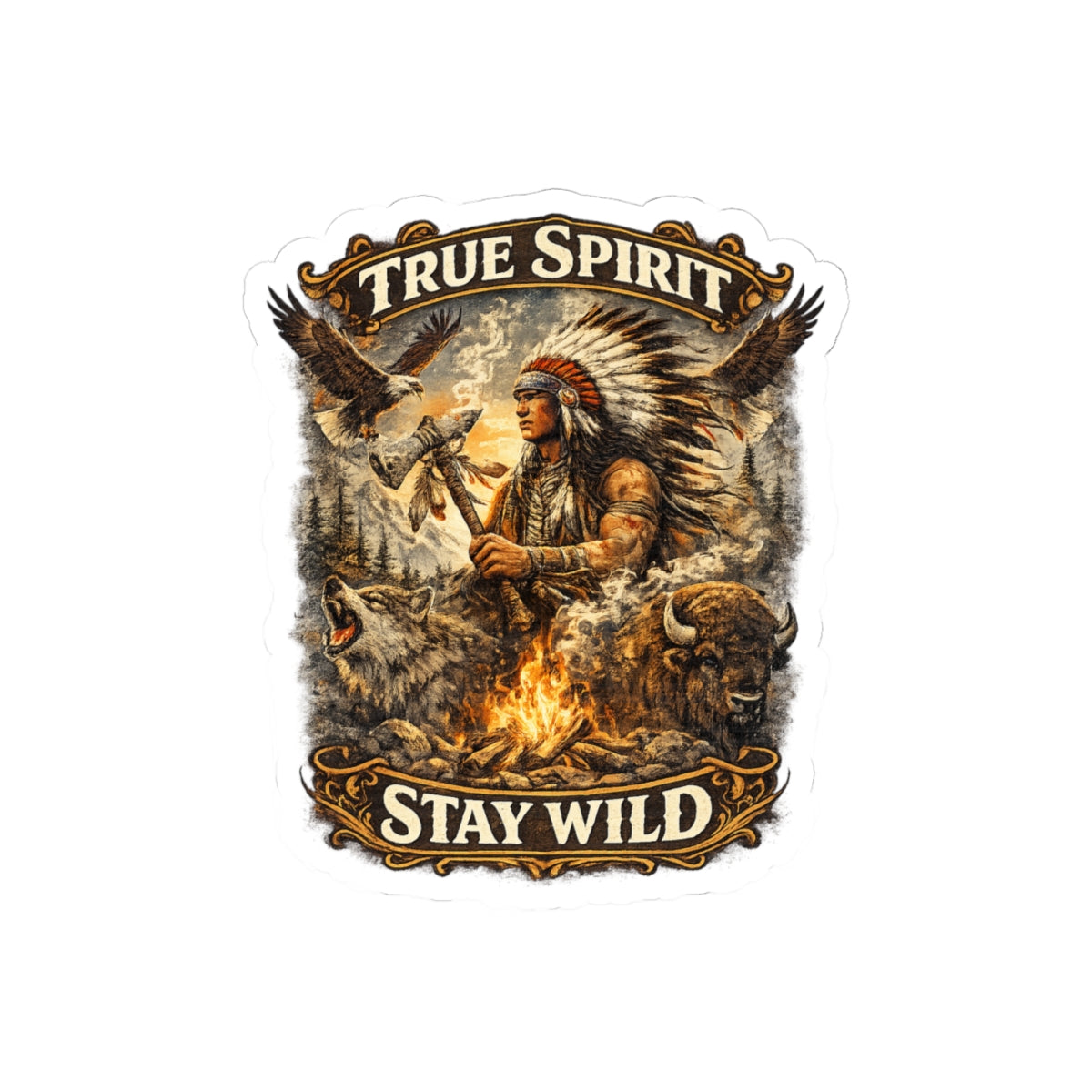 True Spirit "Stay Wild" Kiss-Cut Sticker — Native Warrior Campfire Design