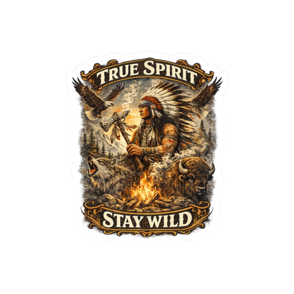 True Spirit "Stay Wild" Kiss-Cut Sticker — Native Warrior Campfire Design
