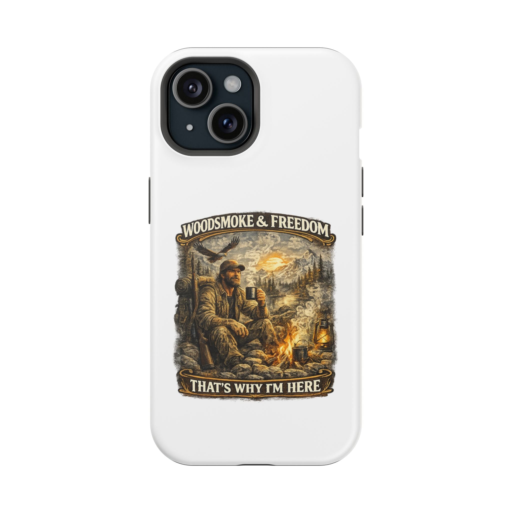 Woodsman Vintage Phone Case — "Woodsmoke & Freedom, That’s Why I’m Here" Magnetic Impact-Resistant Case