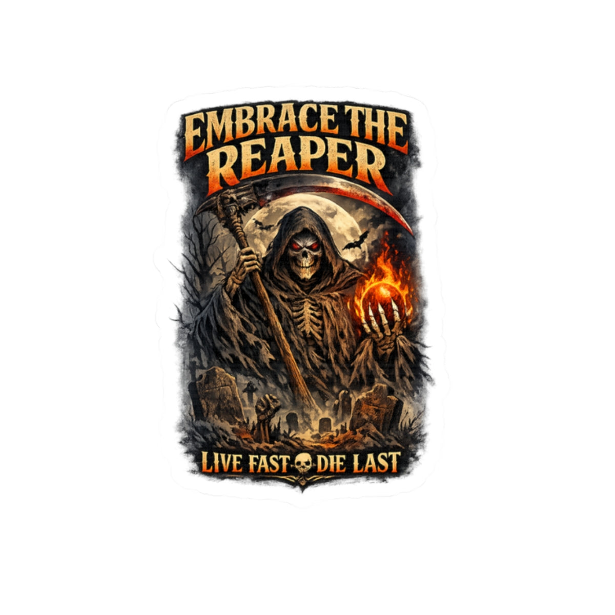 Embrace the Reaper Kiss-Cut Sticker — Grim Reaper "Live Fast Die Last"