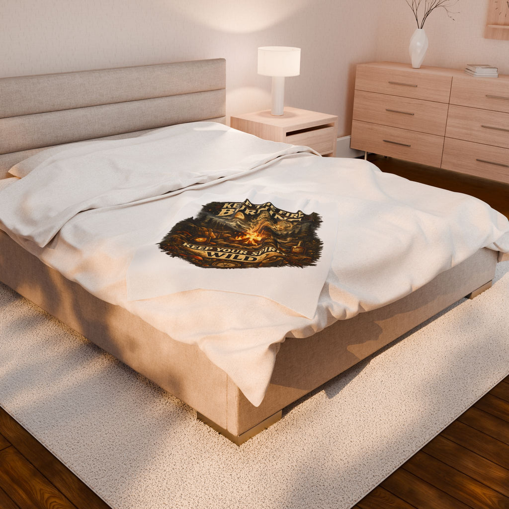 Camping Velveteen Plush Blanket — "Keep the Fire Burning, Keep Your Spirit Wild" Cozy Outdoor Throw