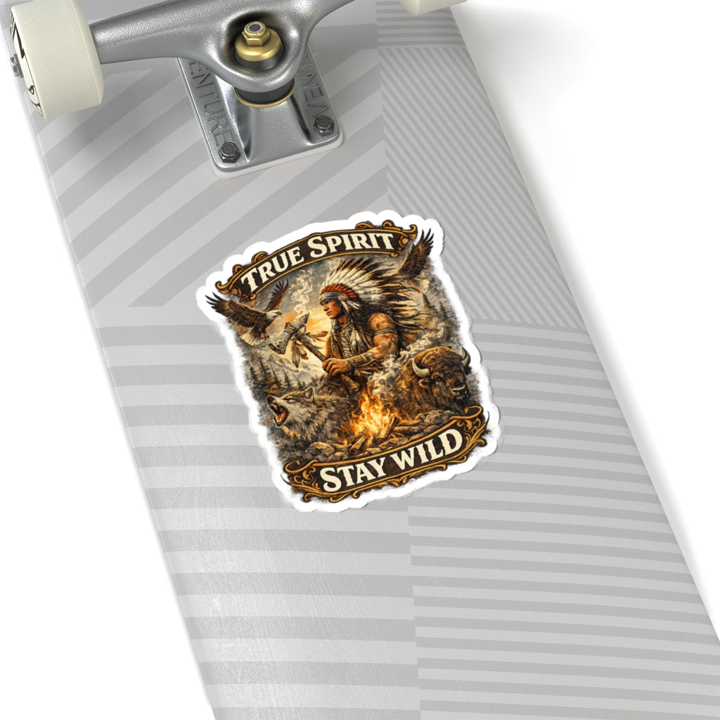 True Spirit "Stay Wild" Kiss-Cut Sticker — Native Warrior Campfire Design