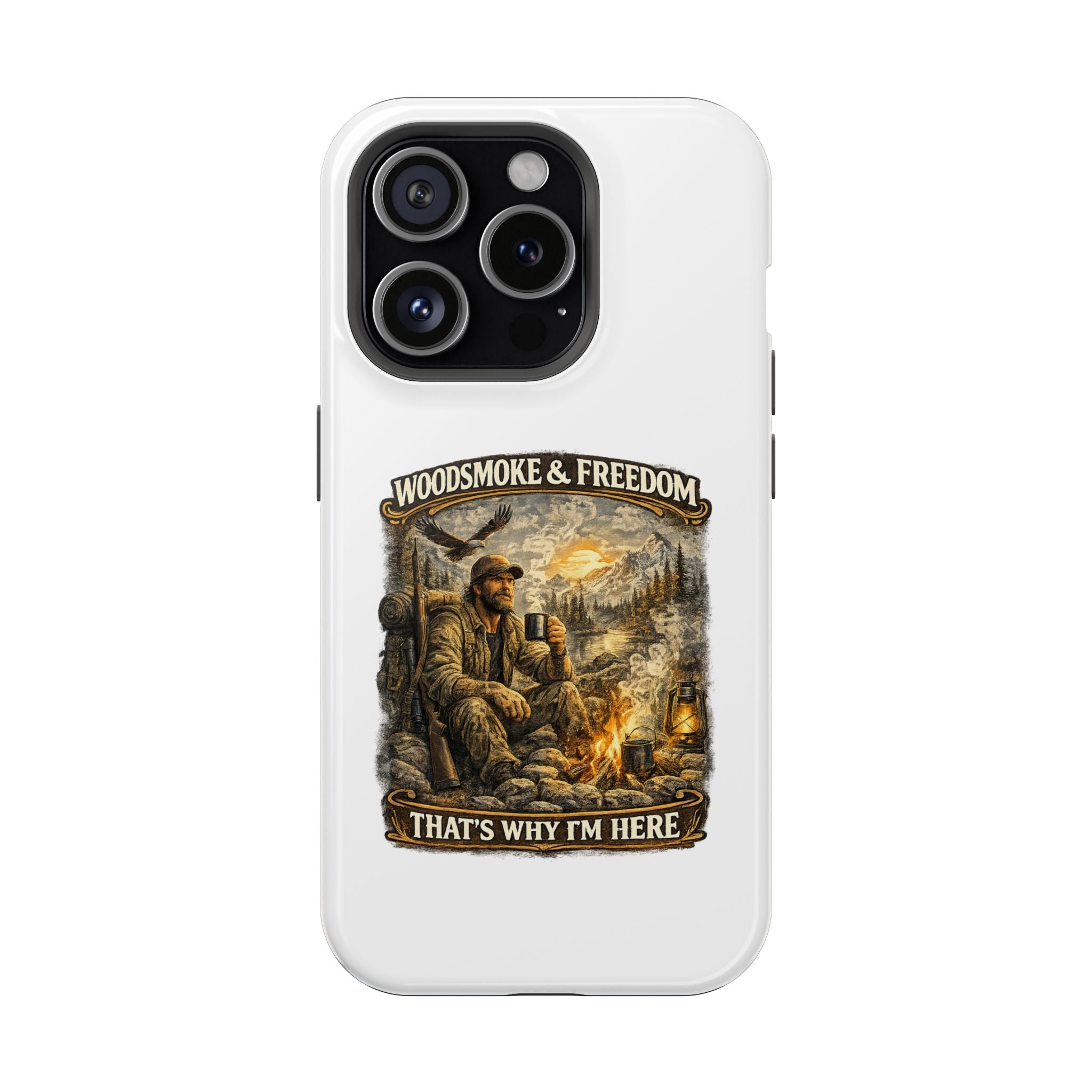Woodsman Vintage Phone Case — "Woodsmoke & Freedom, That’s Why I’m Here" Magnetic Impact-Resistant Case