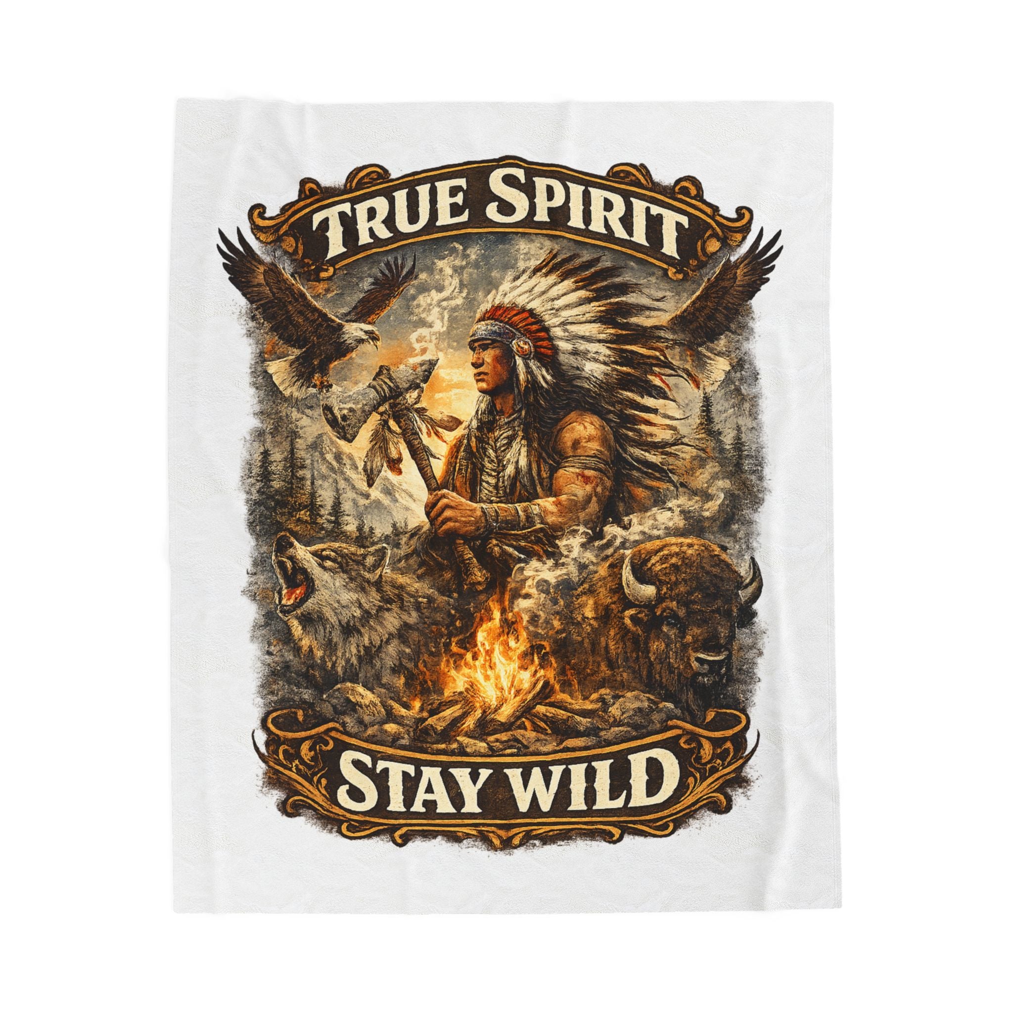 Velveteen Blanket — "True Spirit Stay Wild" Native Warrior Campfire Design