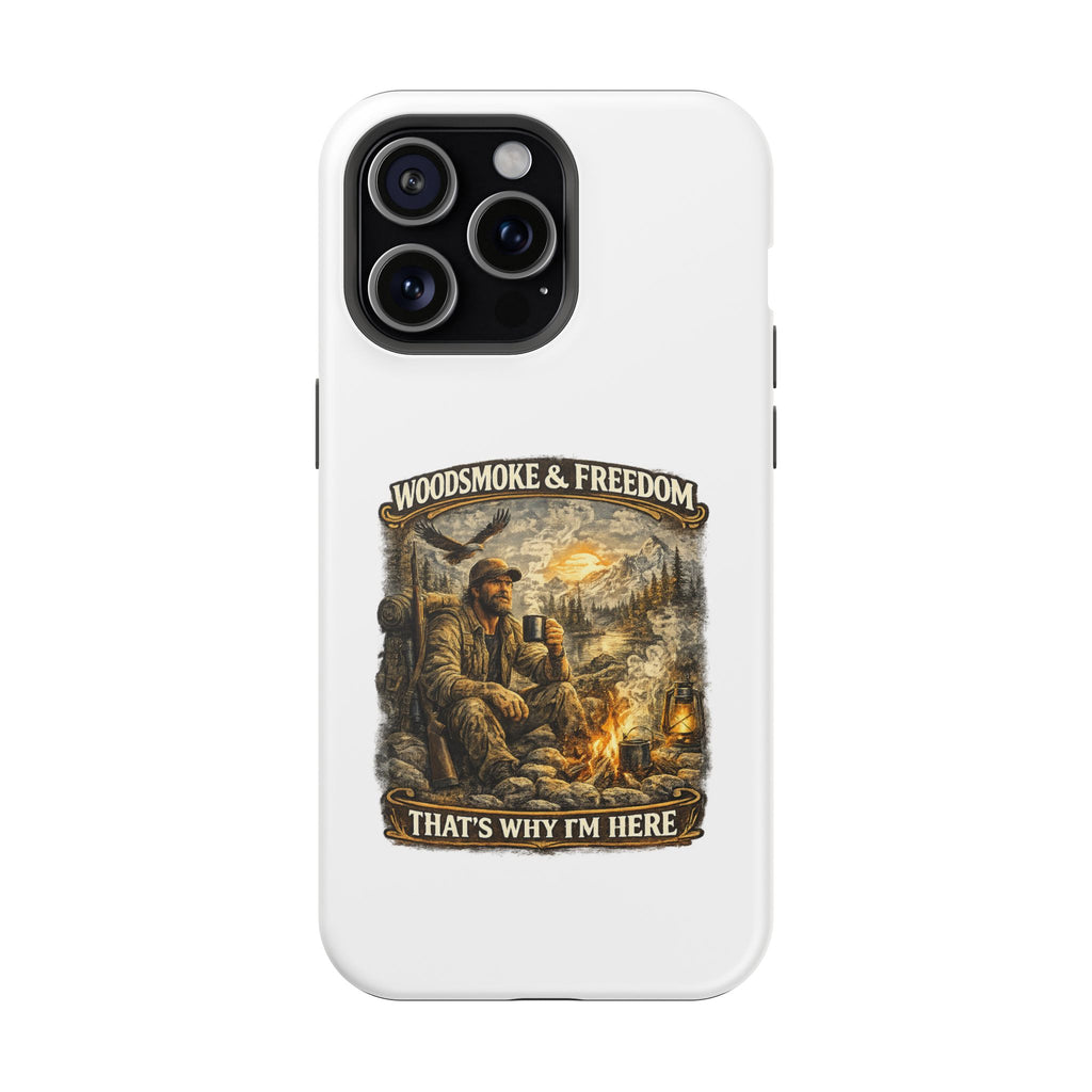 Woodsman Vintage Phone Case — "Woodsmoke & Freedom, That’s Why I’m Here" Magnetic Impact-Resistant Case