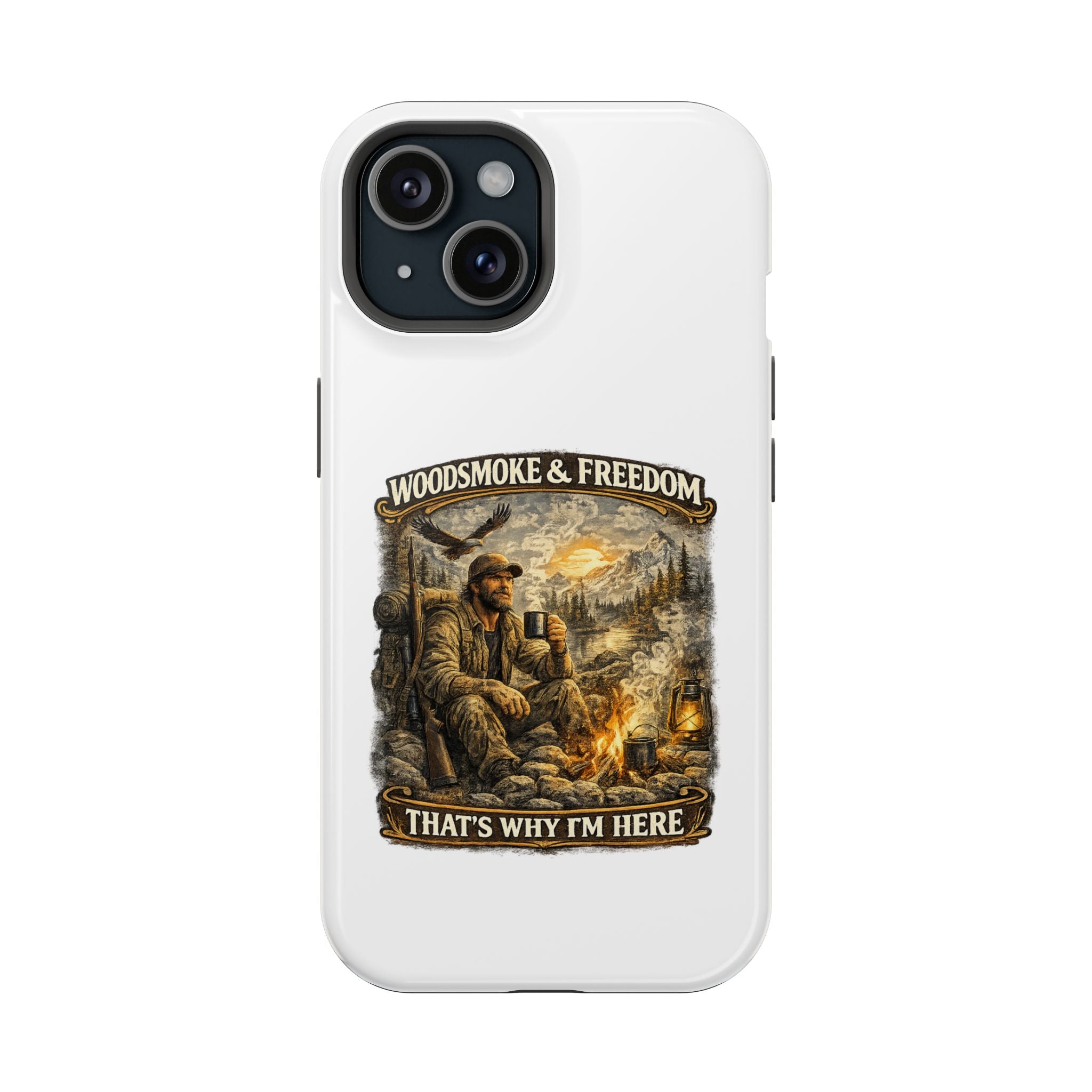 Woodsman Vintage Phone Case — "Woodsmoke & Freedom, That’s Why I’m Here" Magnetic Impact-Resistant Case